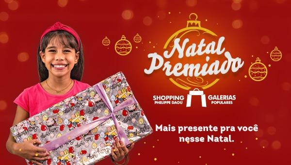 Galerias Populares e Shopping Phelippe Daou: mais presentes pra você neste Natal 