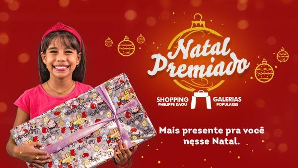 Galerias Populares e Shopping Phelippe Daou: mais presentes pra você neste Natal Galerias Populares e Shopping Phelippe Daou: mais presentes pra você neste Natal