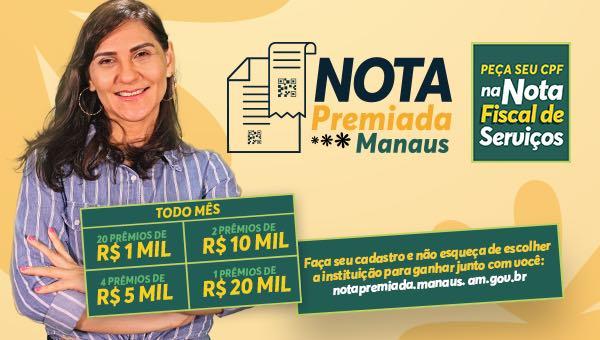 ‘Nota Premiada Manaus:' ganha você e uma instituição social da sua escolha!