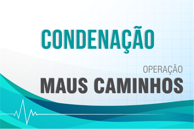 Justiça condena dez pessoas por peculato, em processos decorrentes da Operação Maus Caminhos no Amazonas 