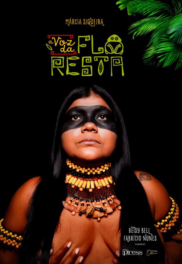 Márcia Siqueira vida e trajetória no livro `A Voz da Floresta'