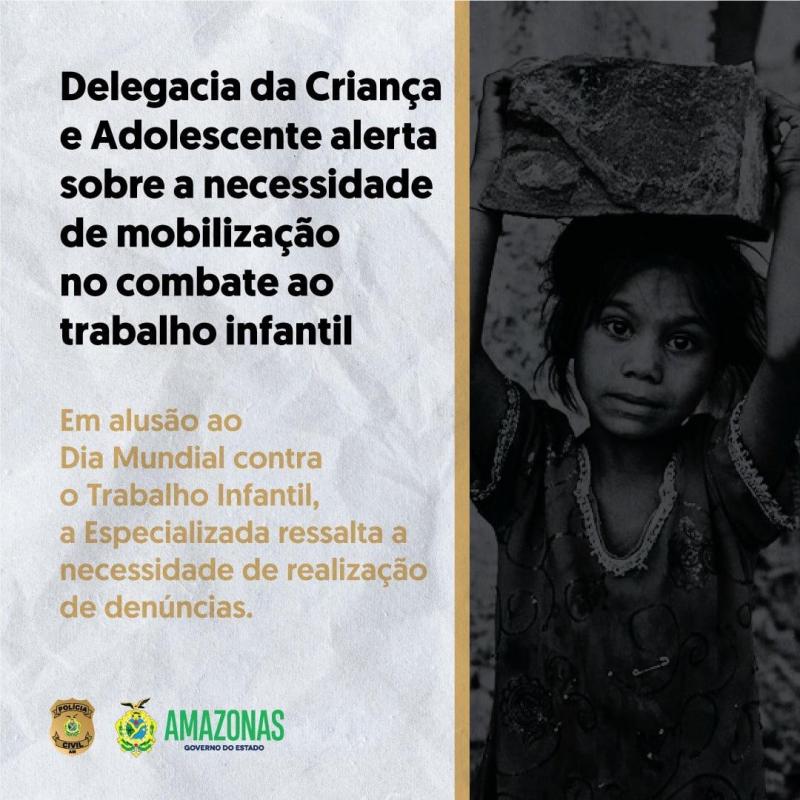 Delegacia da Criança e Adolescente alerta sobre necessidade de mobilização no combate ao trabalho infantil