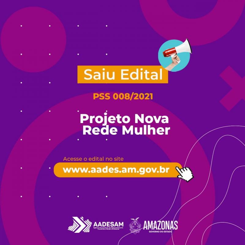 Governo do Amazonas lança processo seletivo para fortalecer ações do Projeto Nova Rede Mulher