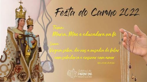 Festa do Carmo 2022: Maria, Mãe e educadora na Fé 