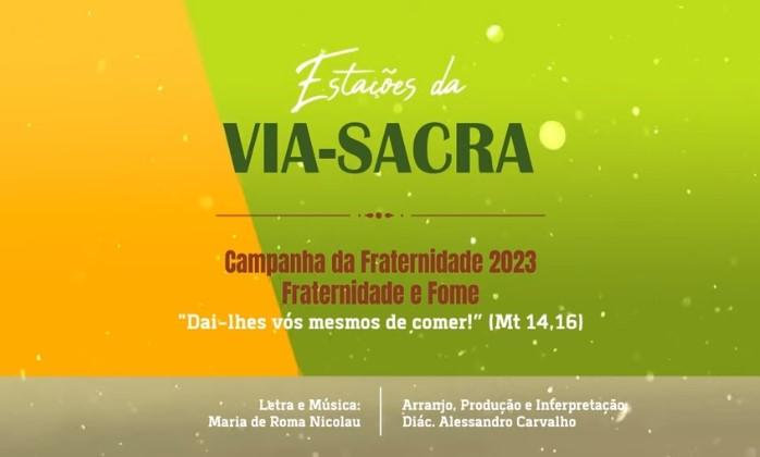 Via-Sacra 2023 CNBB apresenta melodias e letras de reflexão VEJA