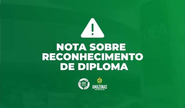 UEA emite nota sobre sobre o reconhecimento de diploma 