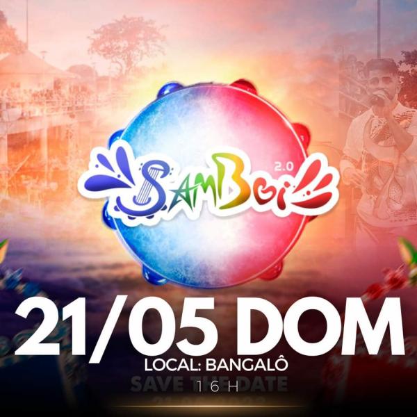 Samboi 2.0 é dia 21 de maio na Casa de Show Bangalô