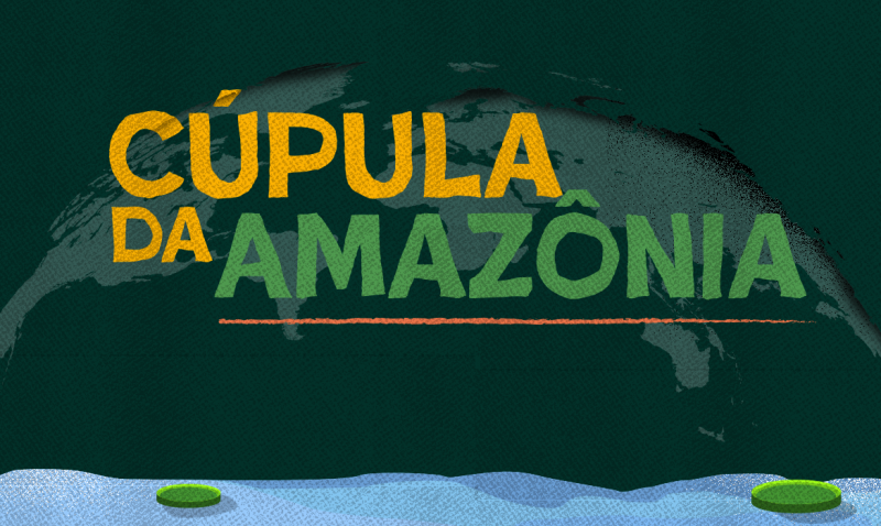 Cúpula da Amazônia começa na terça-feira, 8 de agosto, em Belém