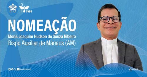 Parintinense Padre Joaquim Hudson é nomeado novo Bispo auxiliar de Manaus pelo Papa Francisco 