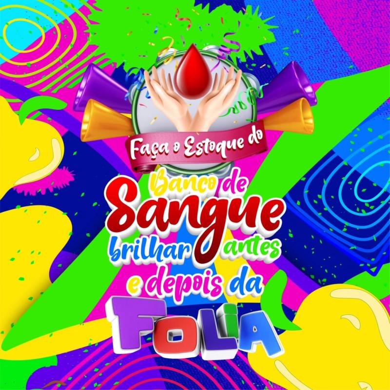 Campanha de Carnaval do Banco de Sangue de Parintins inicia nesta segunda, 29 