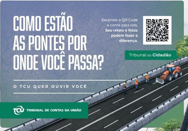 TCU lança consulta pública para avaliar segurança de pontes nas rodovias do país