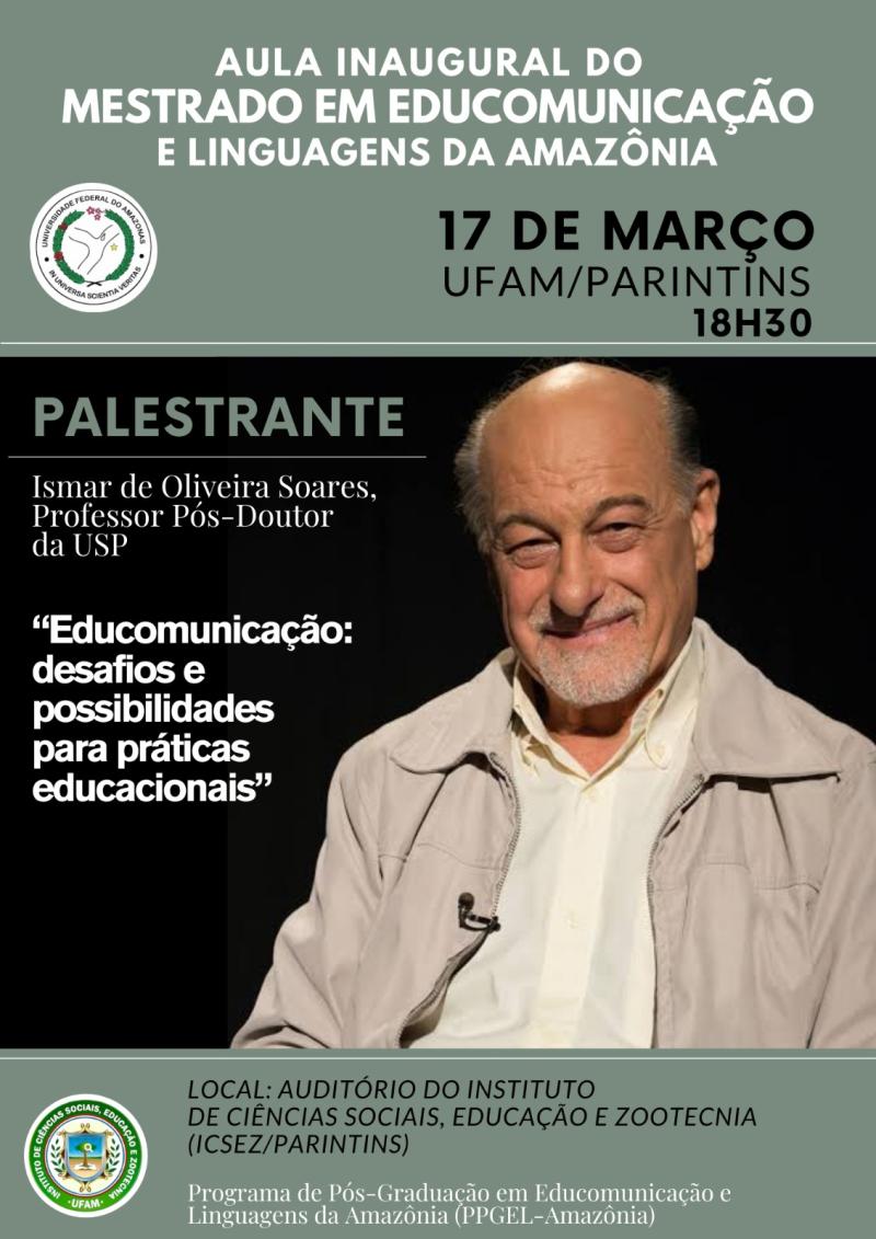 Ismar de Oliveira, professor da USP, palestra aula inaugural do Mestrado em Educomunicação da Ufam/Parintins