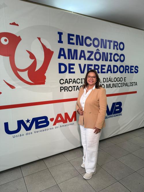 Vereadora Márcia Baranda participa do 1º Encontro dos Vereadores do Amazonas e reforça compromisso com Parintins