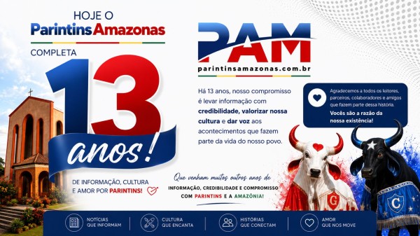 ParintinsAmazonas celebra 13 anos de história, compromisso com a informação e amor pela Amazônia